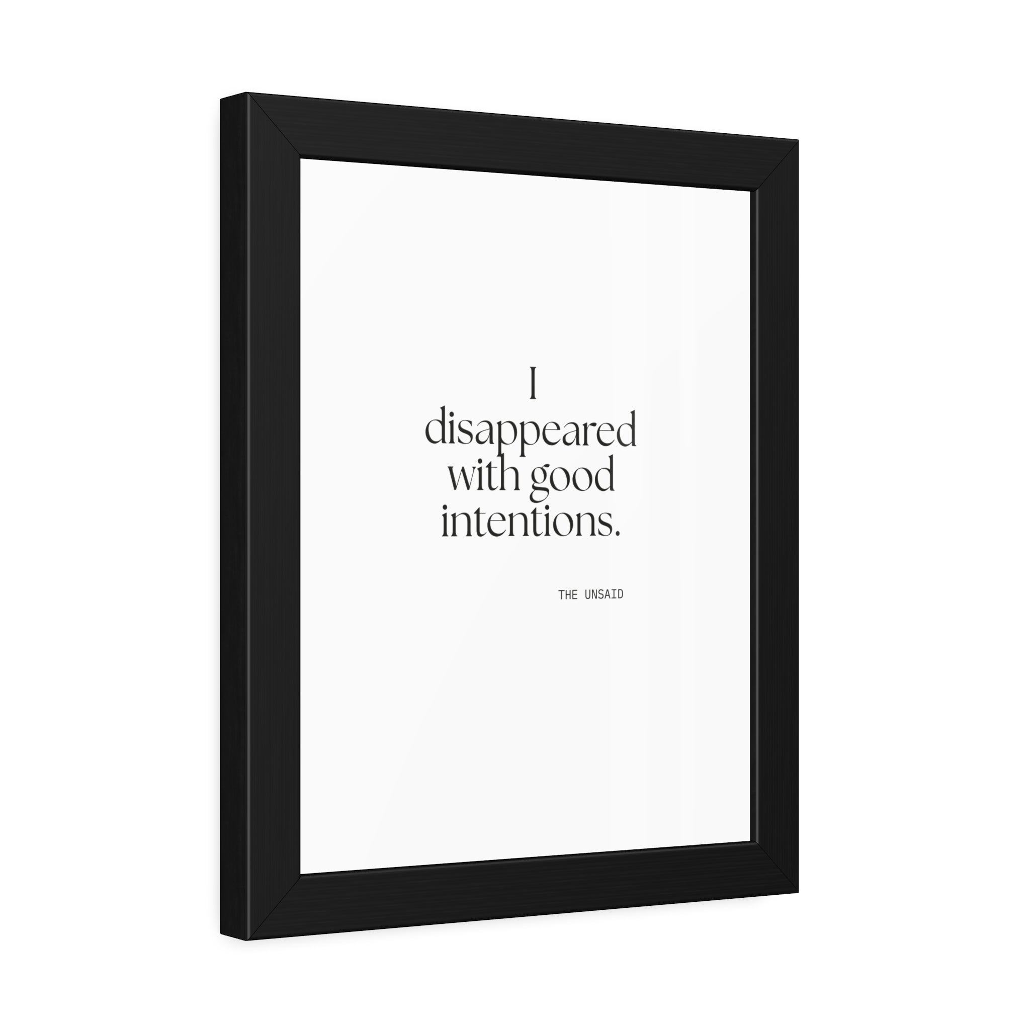 I disappeared with good intentions - Framed Print - For Introverts