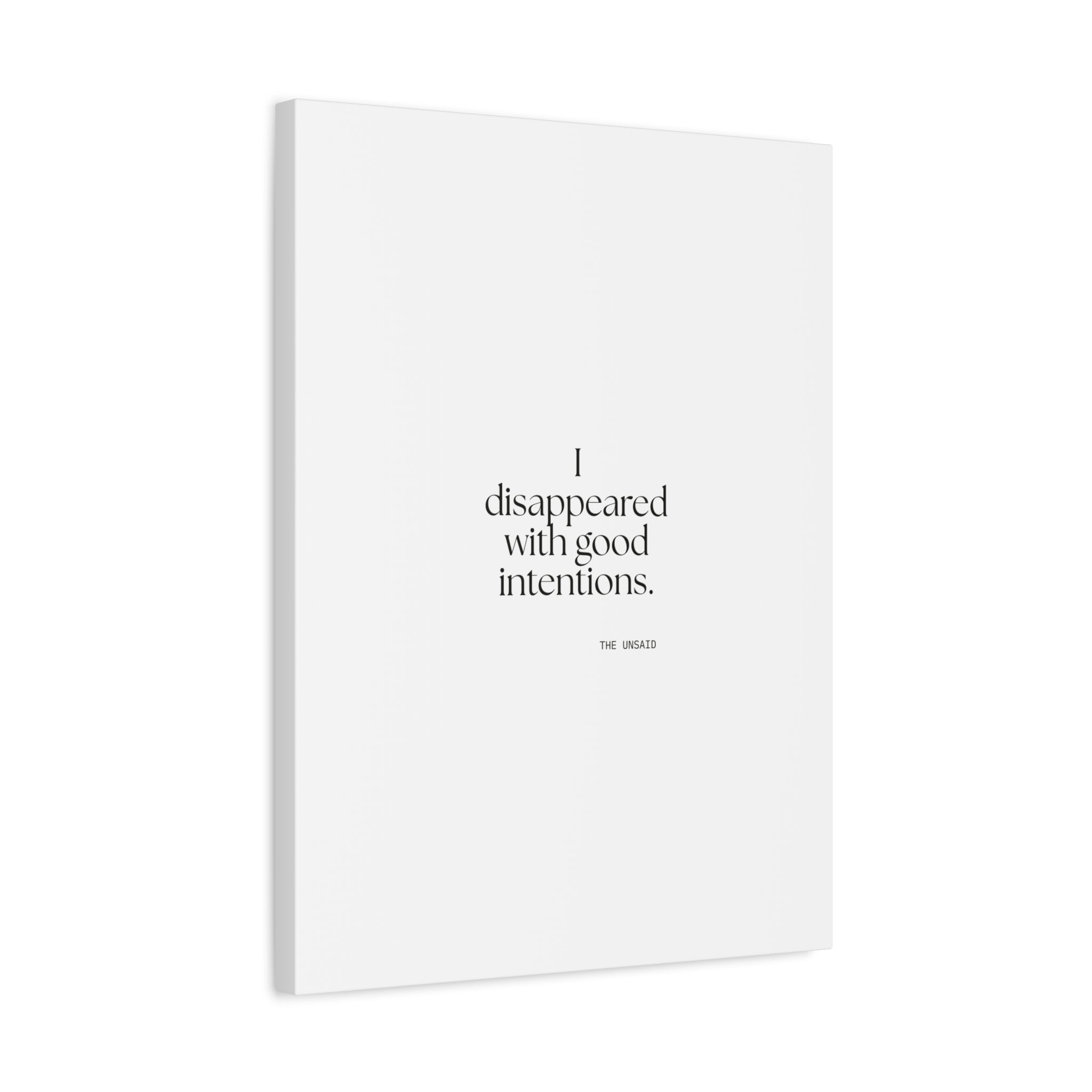 I disappeared with good intentions - Canvas Print - For Introverts