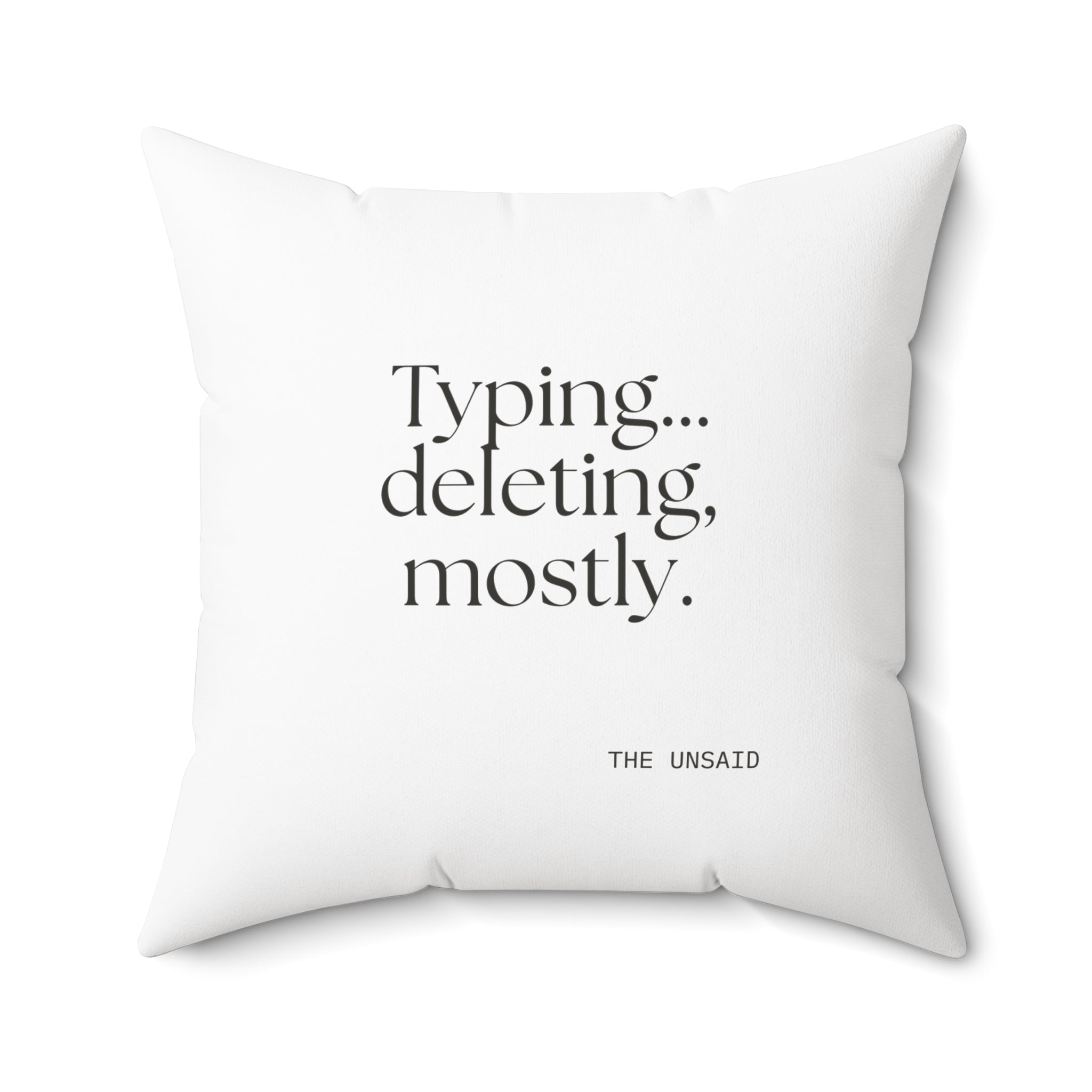 Typing… deleting, mostly - Throw Pillow - For Overthinkers