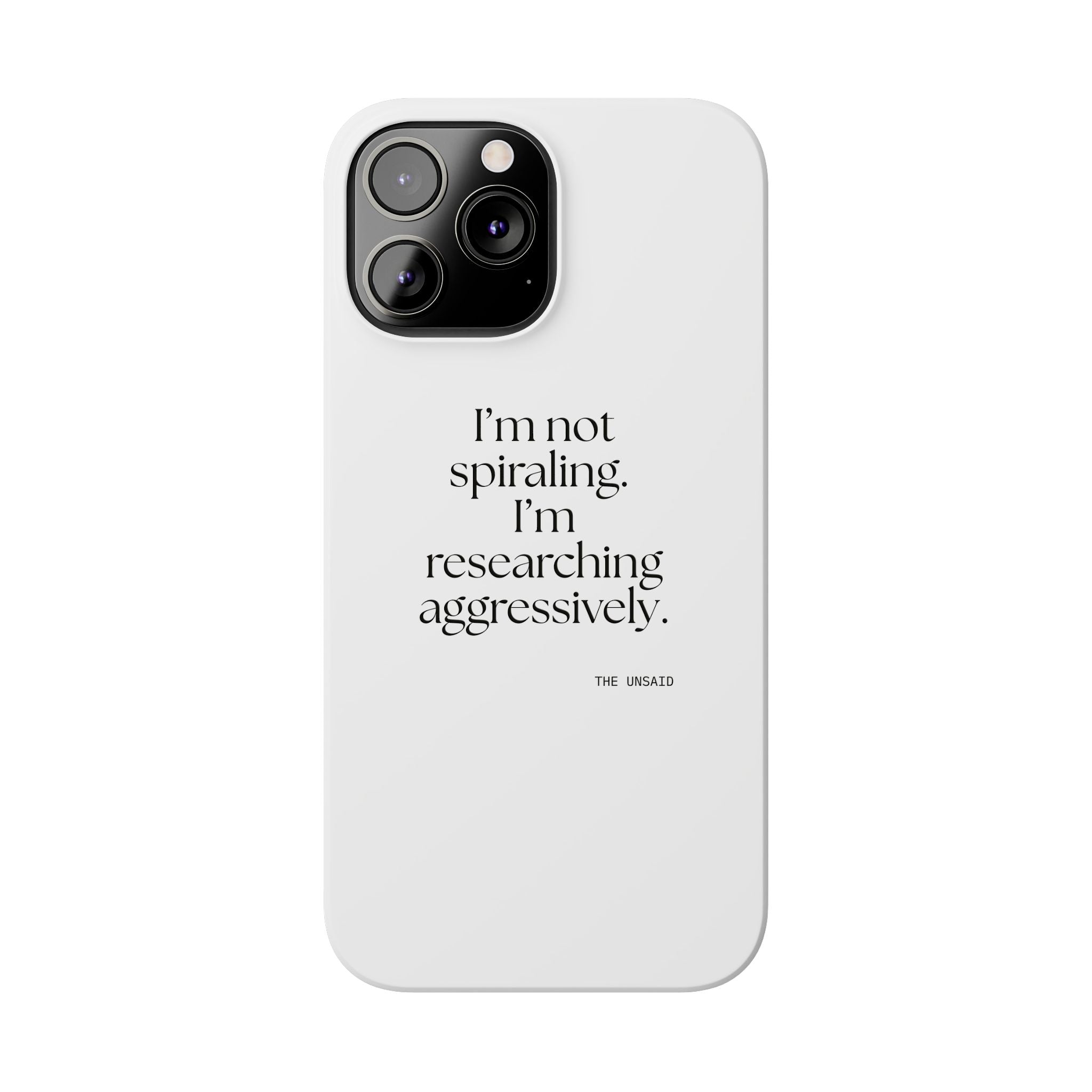 I’m not spiraling. I’m researching aggressively - Phone Case - For Overthinkers