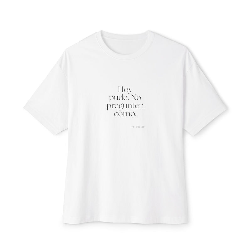 Oversized Tee — Hoy pude. No pregunten cómo.