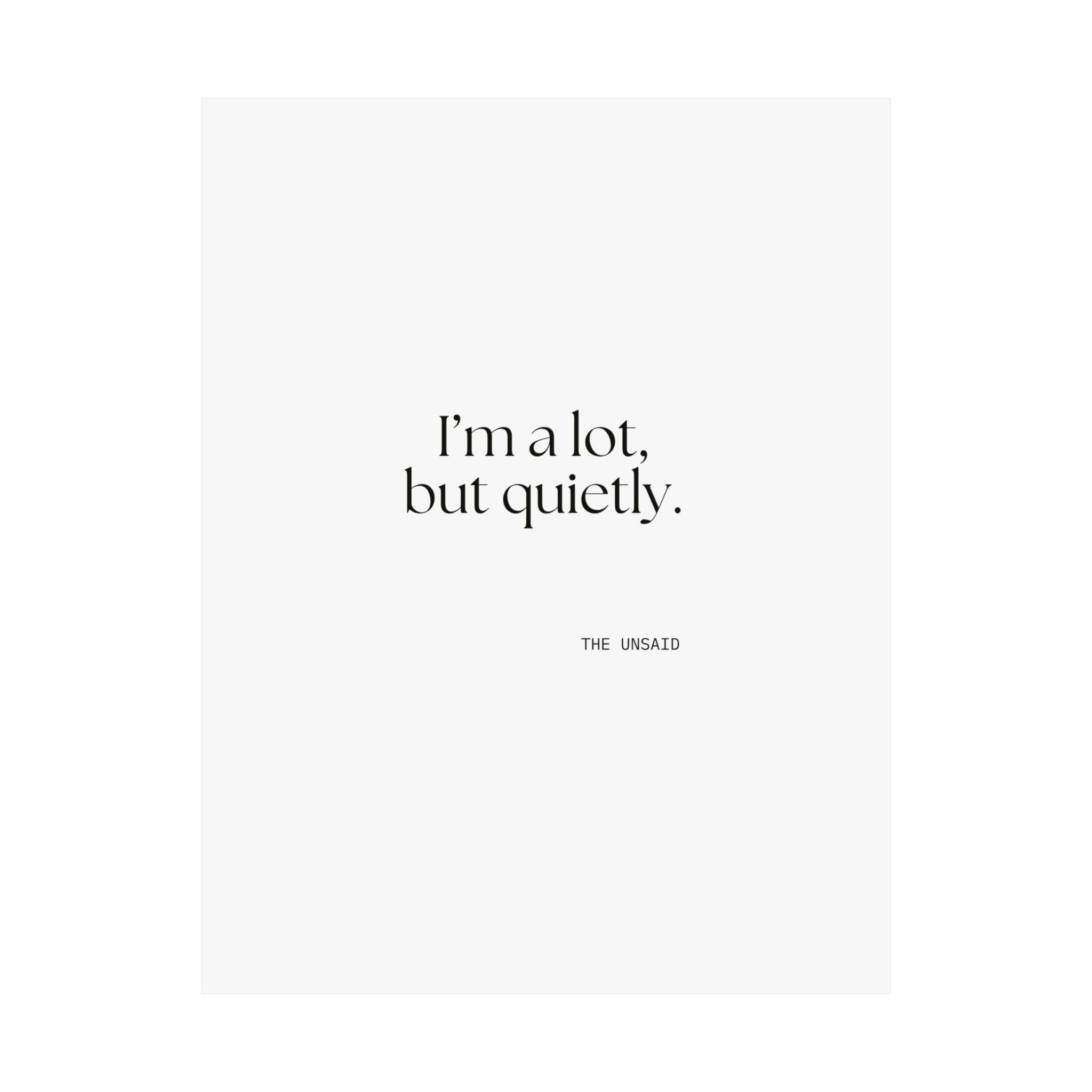 I’m a lot, but quietly - Poster - Dry Humor