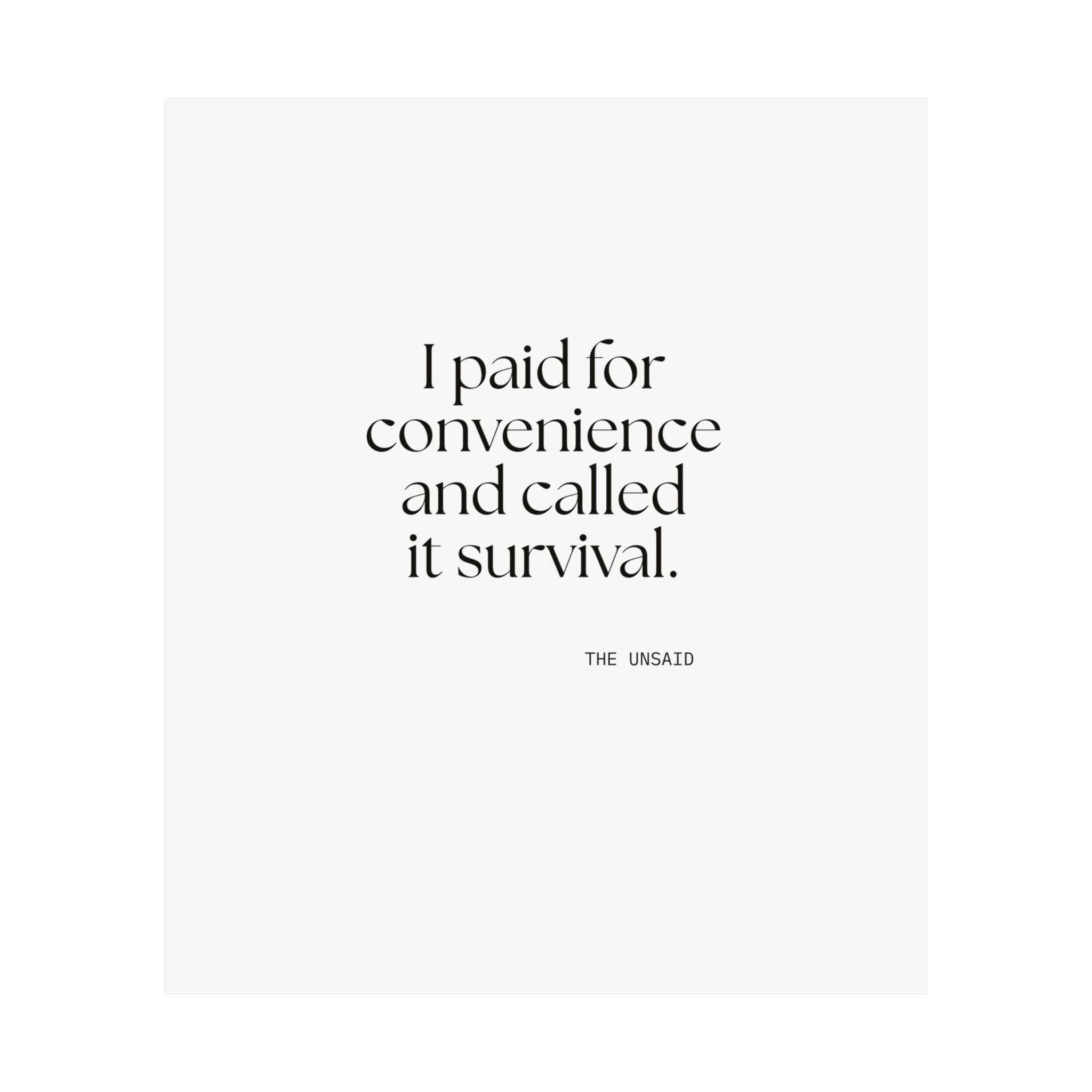 I paid for convenience and called it survival - Poster - Dry Humor
