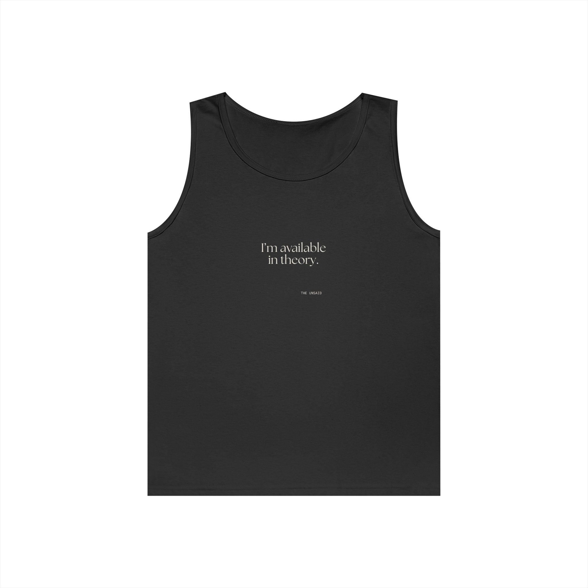I’m available in theory - Tank Top - For Tired Days