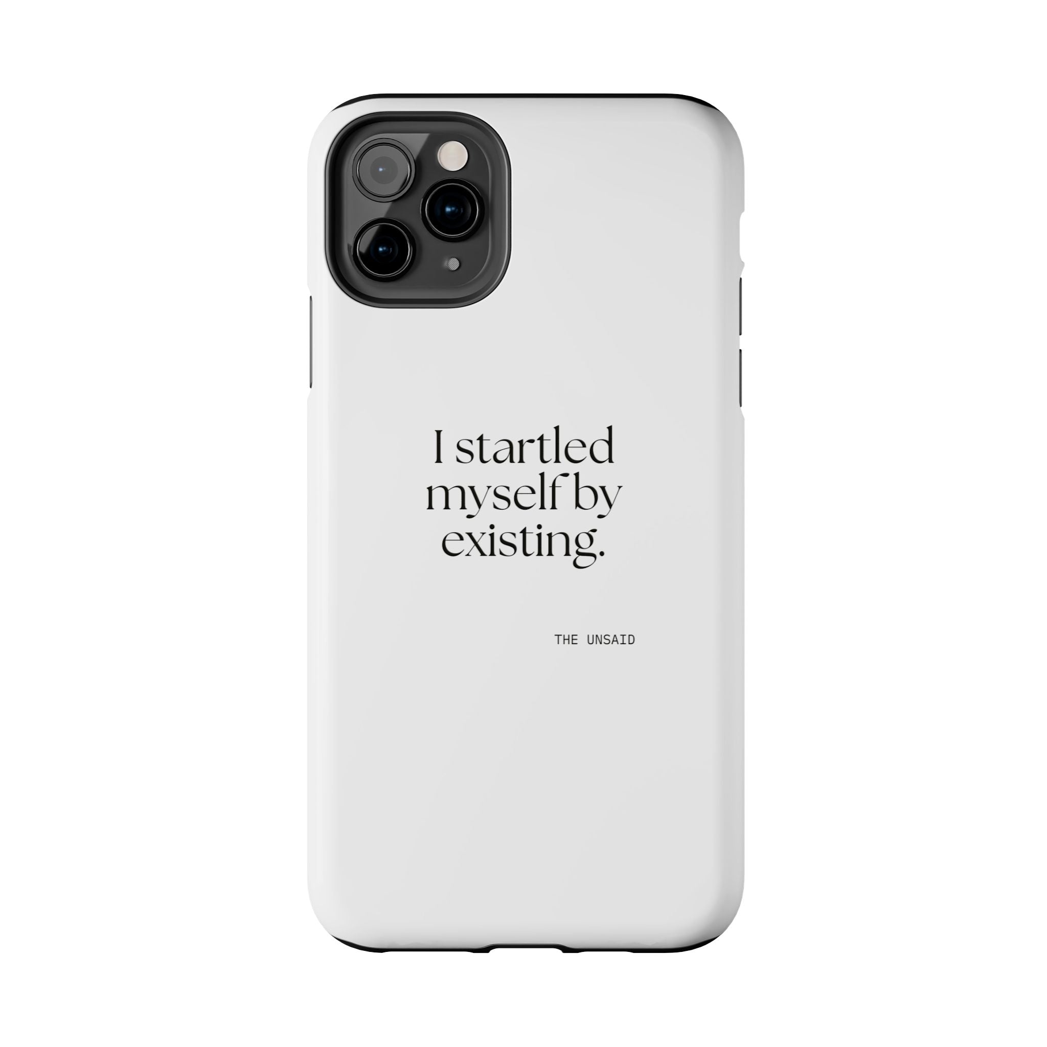 I startled myself by existing - Tough Phone Case - For Quiet Minds