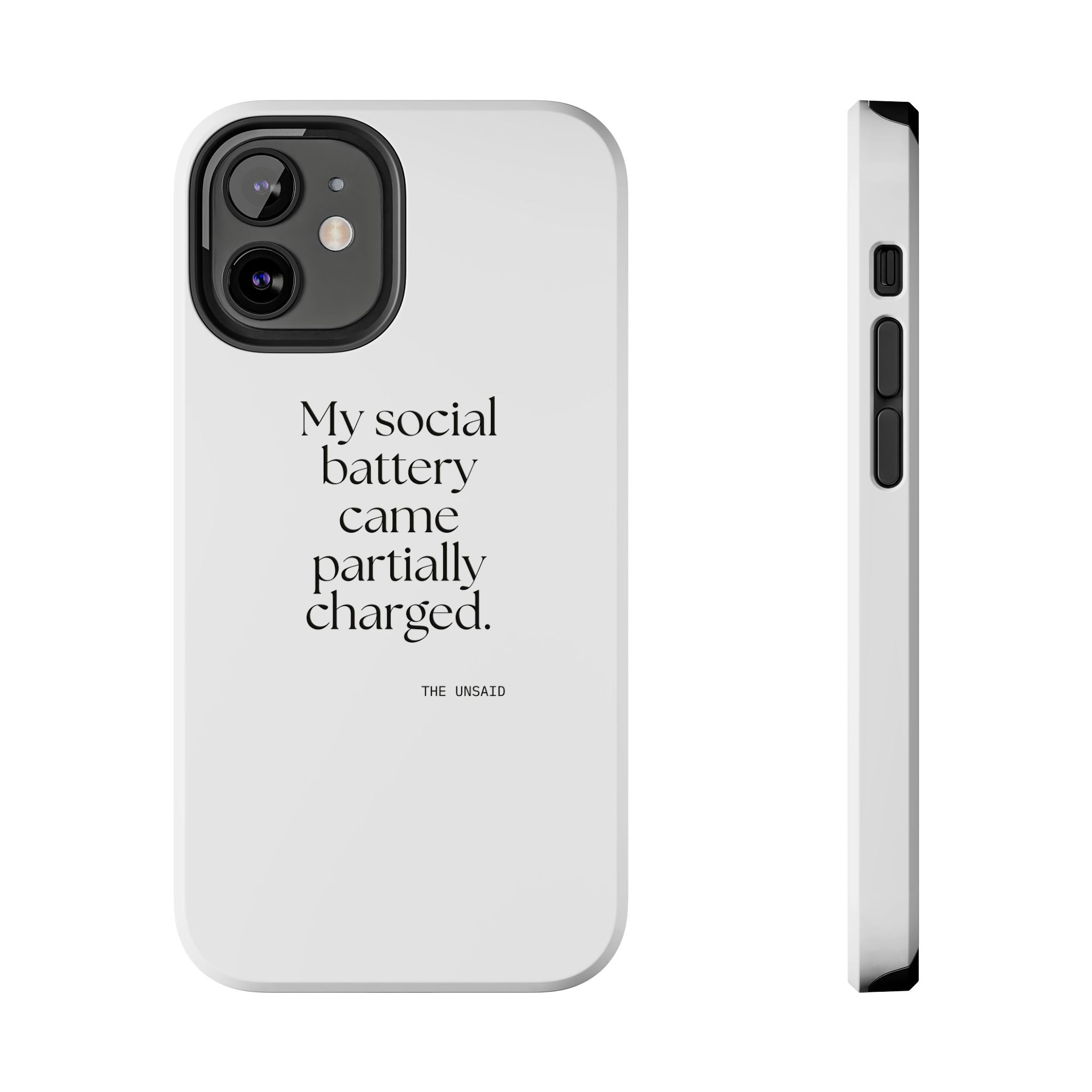 My social battery came partially charged - Tough Phone Case - For Introverts
