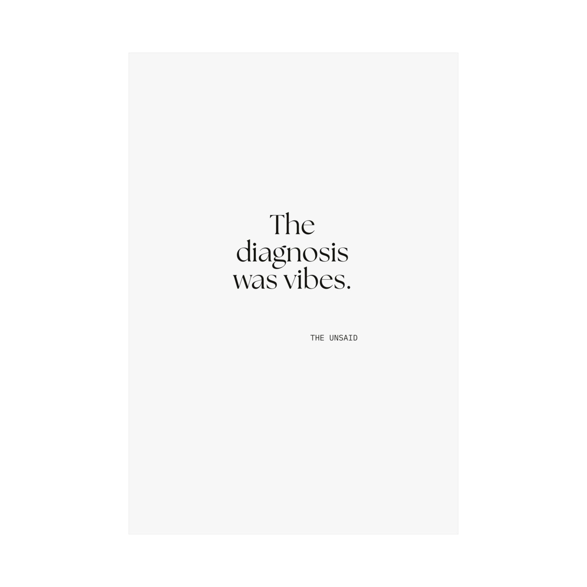 The diagnosis was vibes - Poster - For Overthinkers