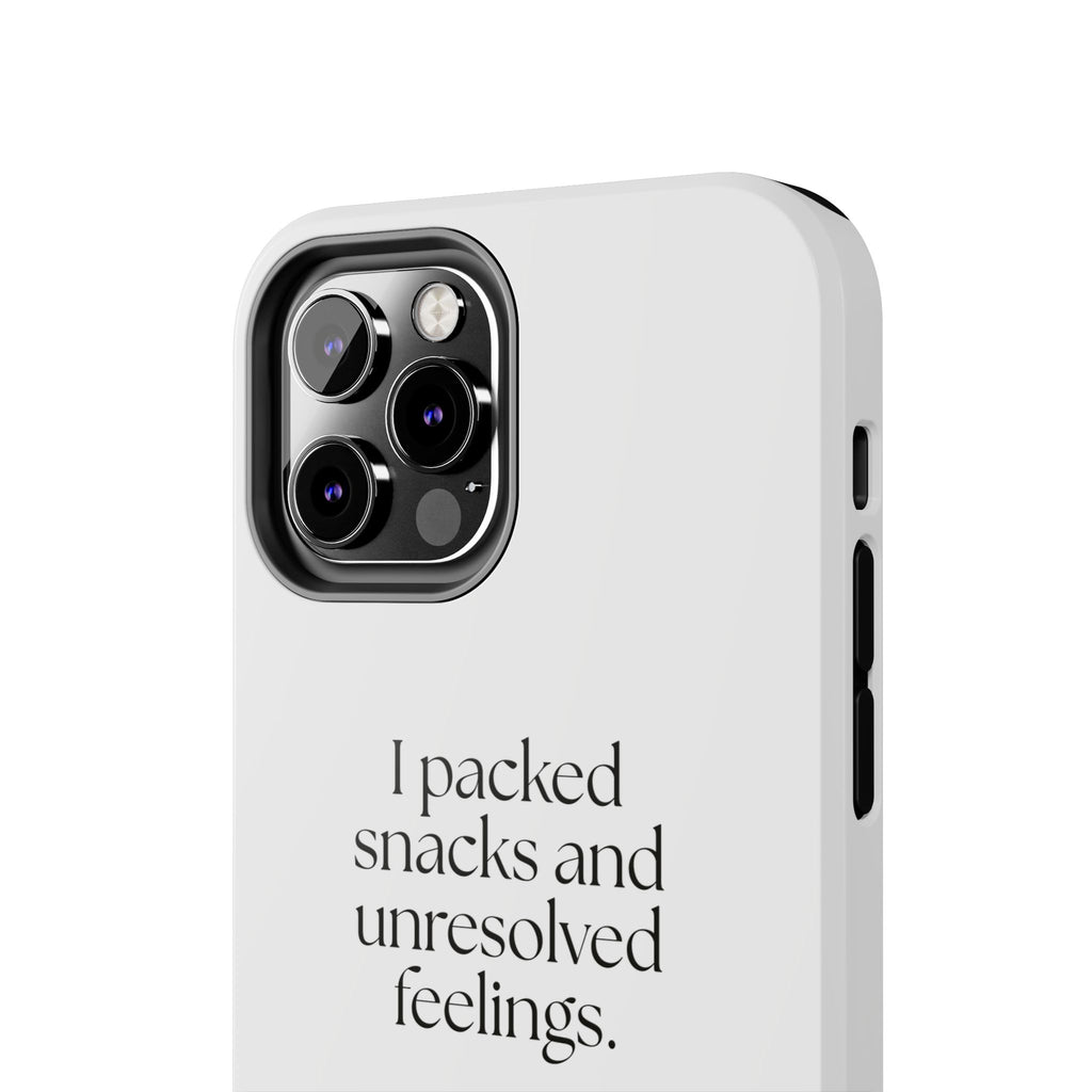 I packed snacks and unresolved feelings - Tough Phone Case - Dry Humor