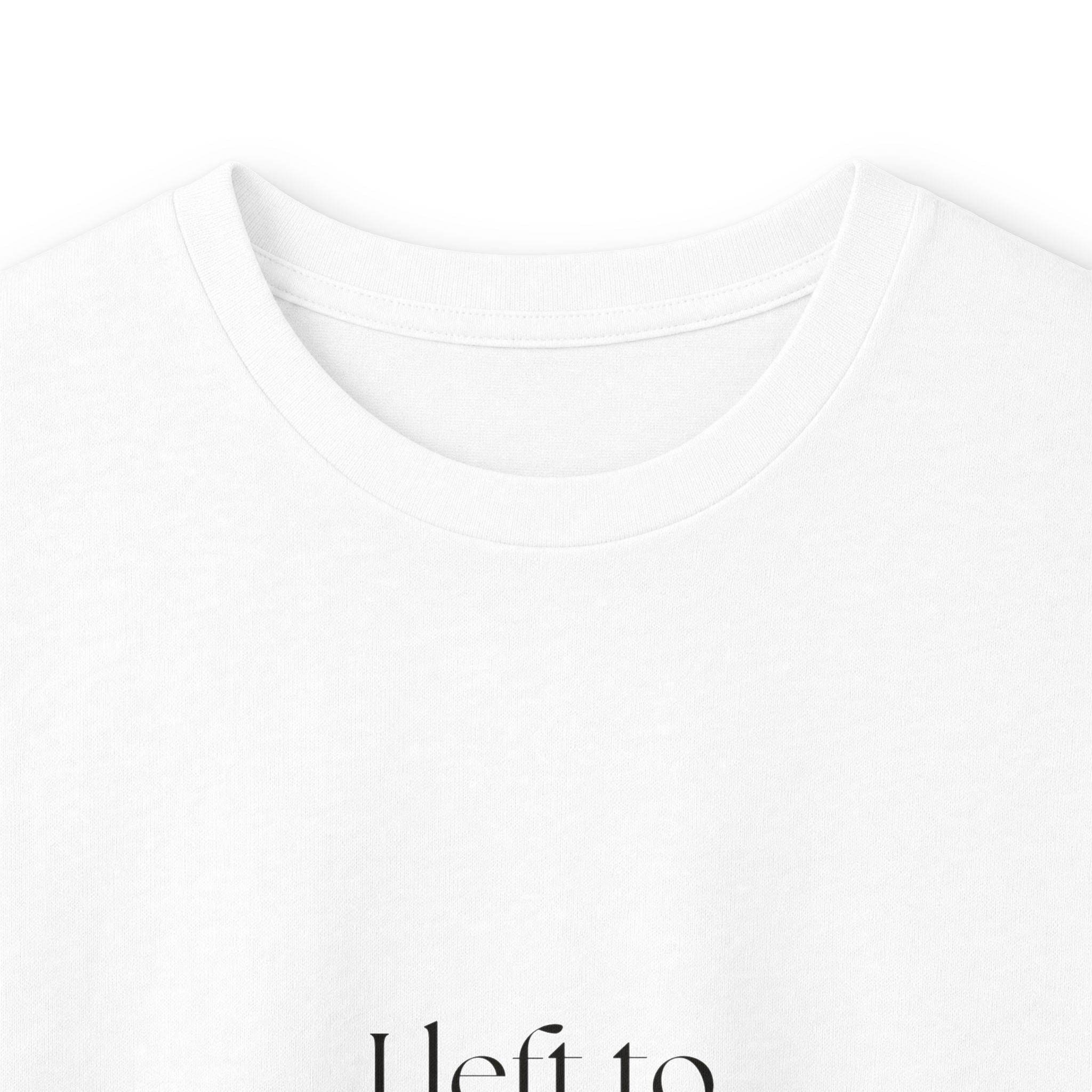 I left to stay kind - Long Sleeve Shirt - For Introverts