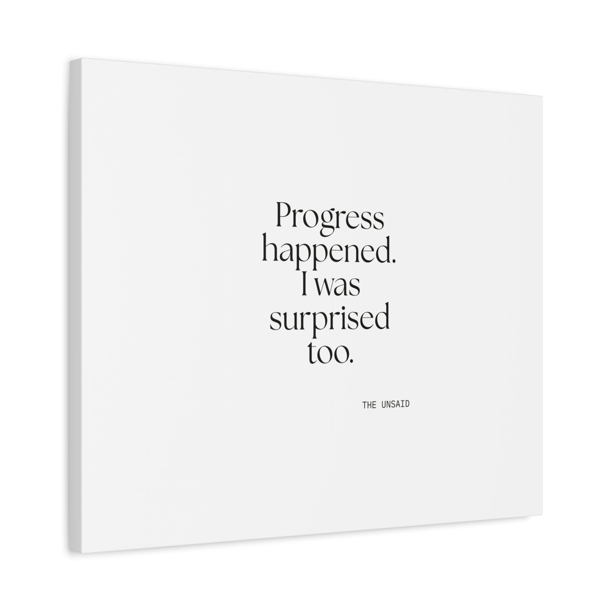 Progress happened. I was surprised too - Canvas Print - Dry Humor