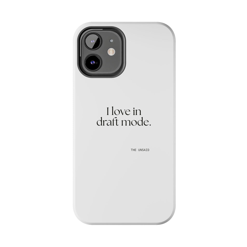I love in draft mode - Tough Phone Case - For Introverts