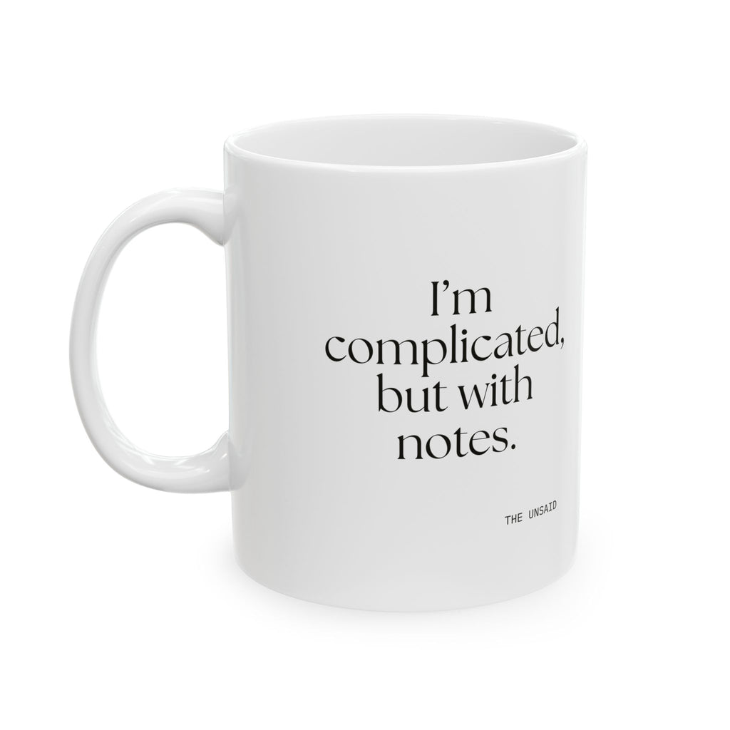 I’m complicated, but with notes - Coffee Mug - Dry Humor