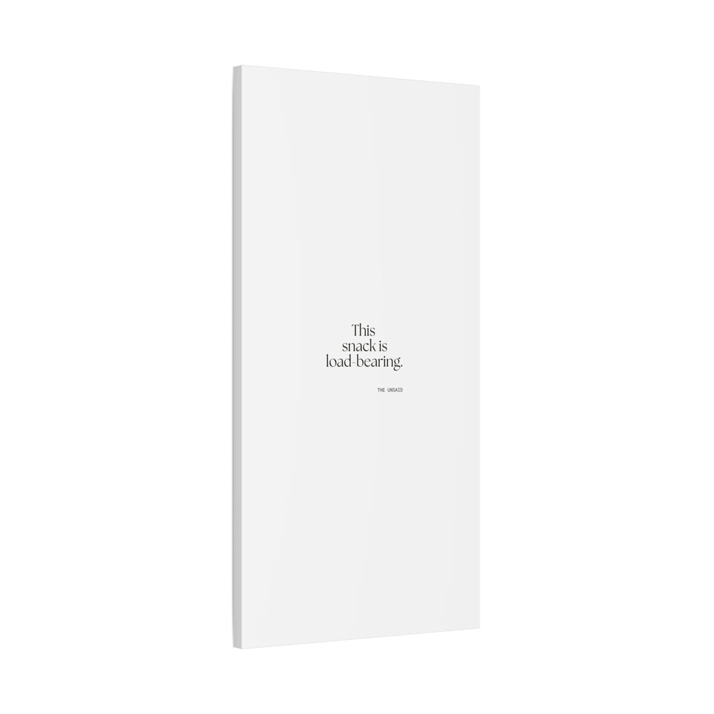 This snack is load-bearing - Canvas Print - Dry Humor