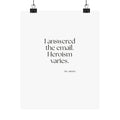 I answered the email. Heroism varies - Poster - Dry Humor