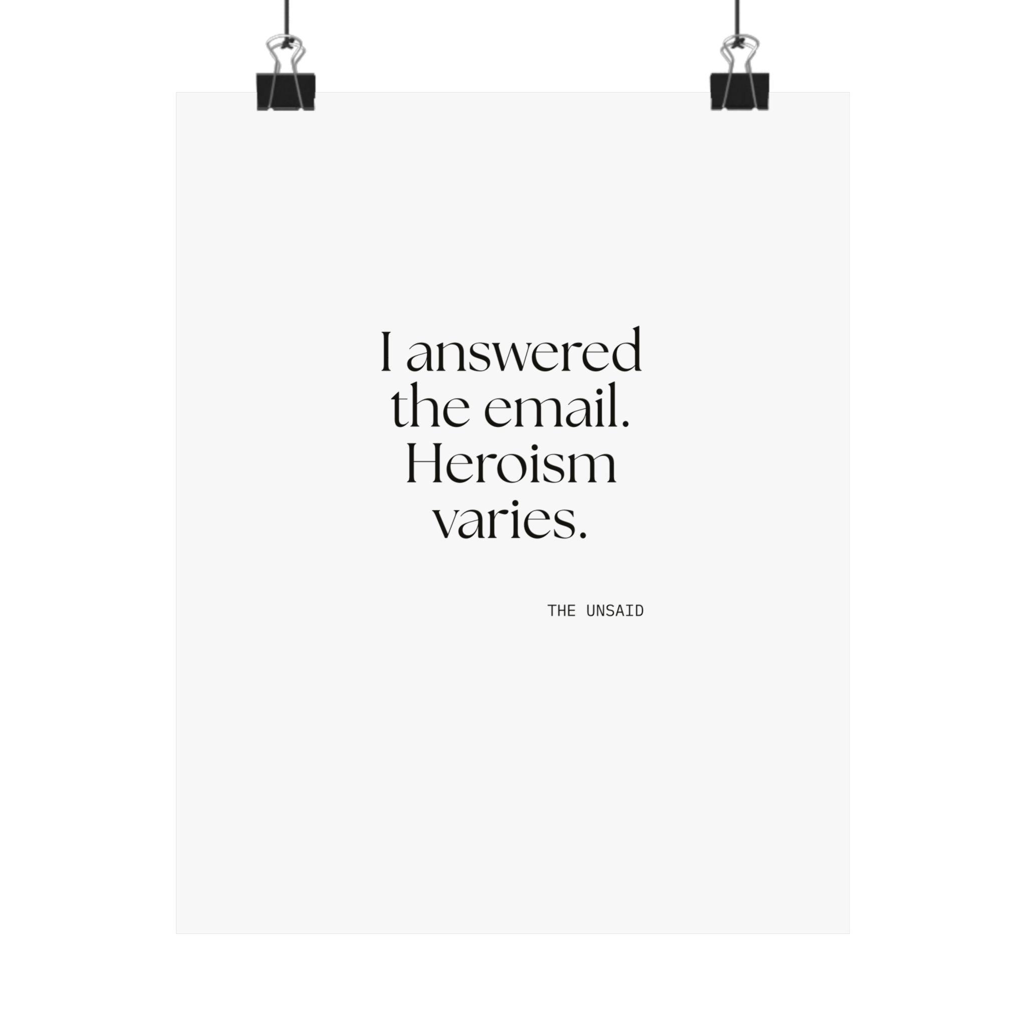 I answered the email. Heroism varies - Poster - Dry Humor
