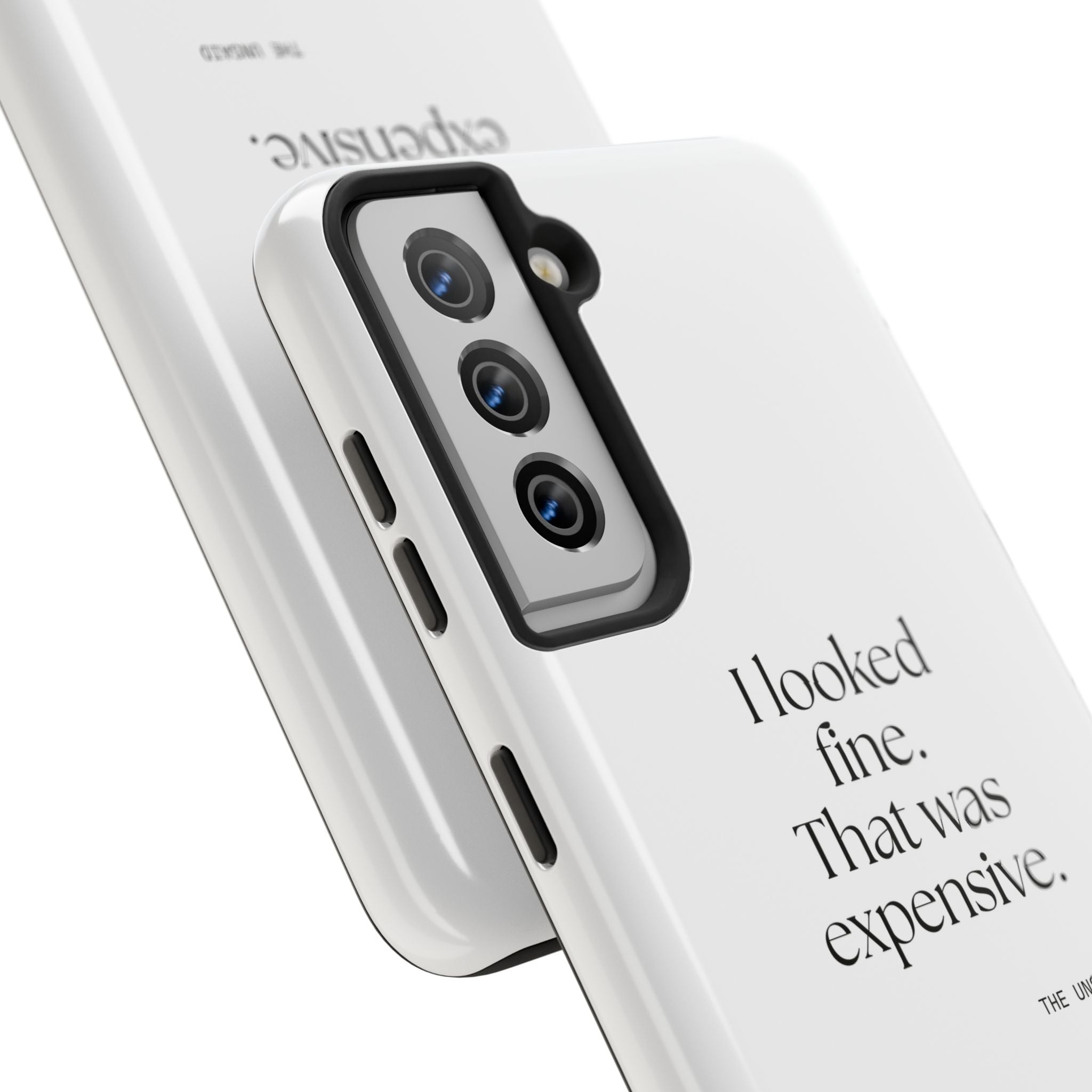 I looked fine. That was expensive - Tough Phone Case - For Tired Days