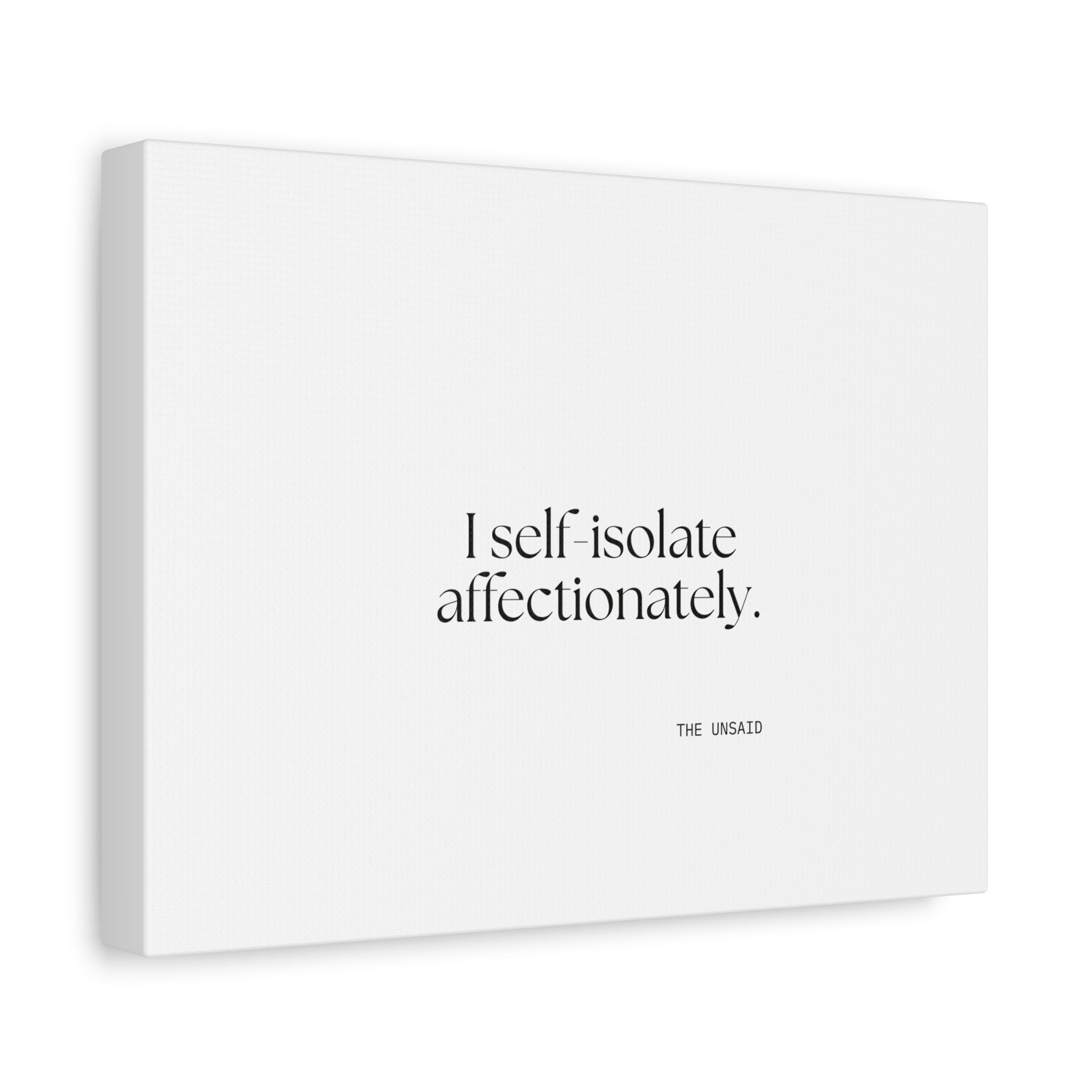 I self-isolate affectionately - Canvas Print - For Introverts