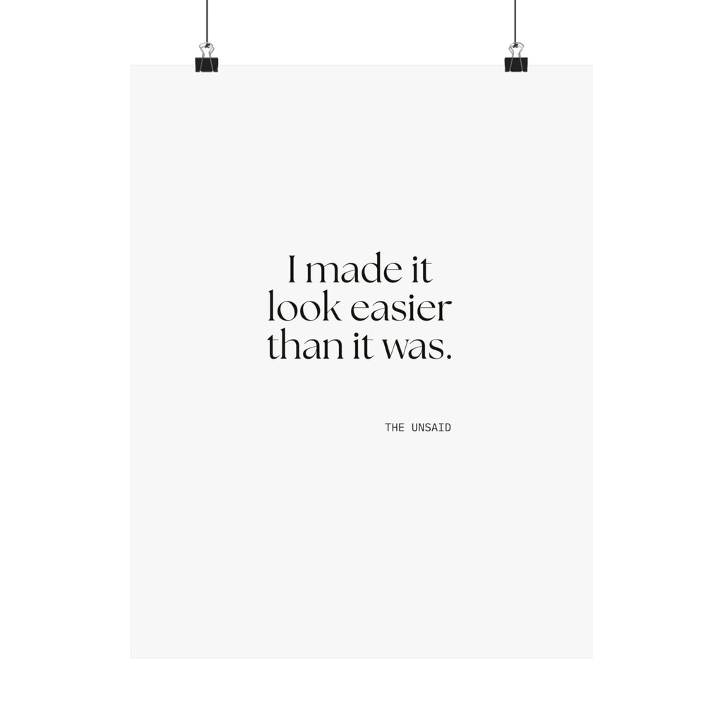 I made it look easier than it was - Poster - For Tired Days