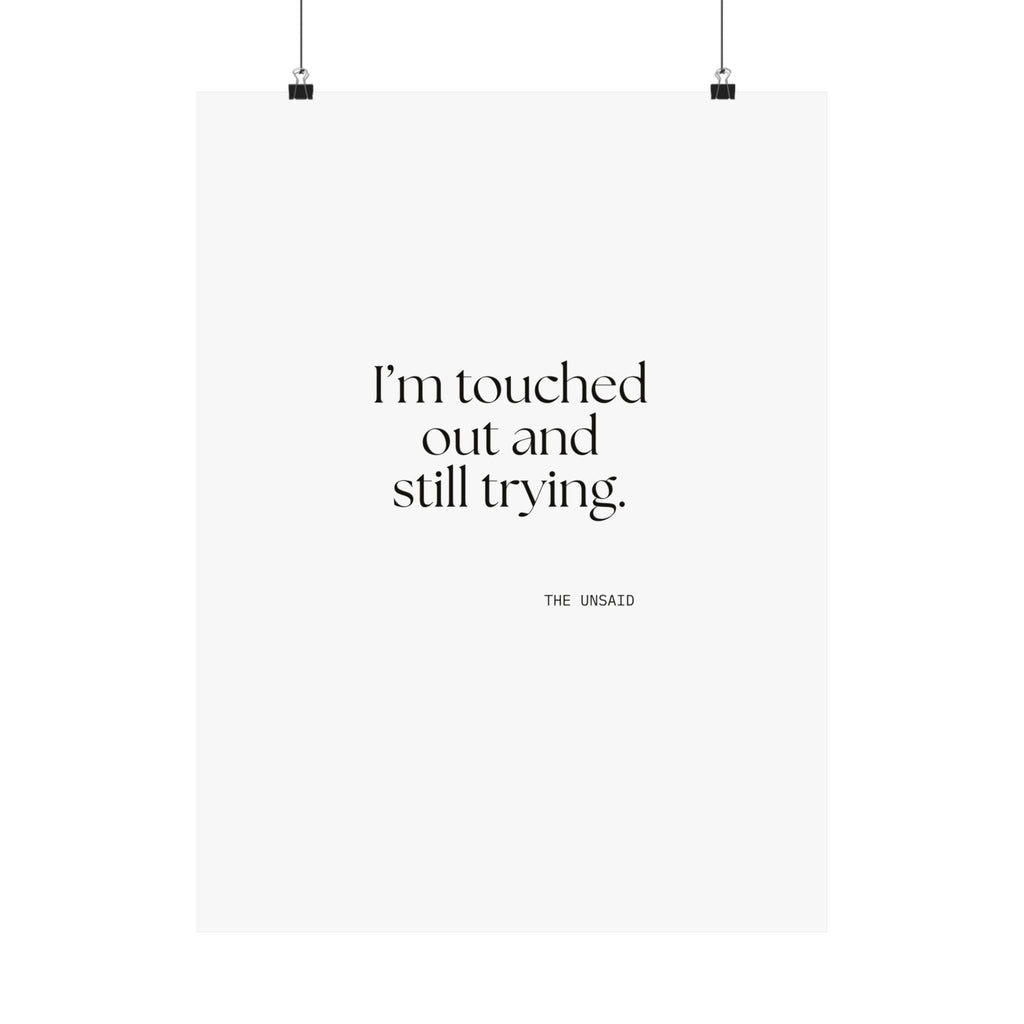 I’m touched out and still trying - Poster - Dry Humor
