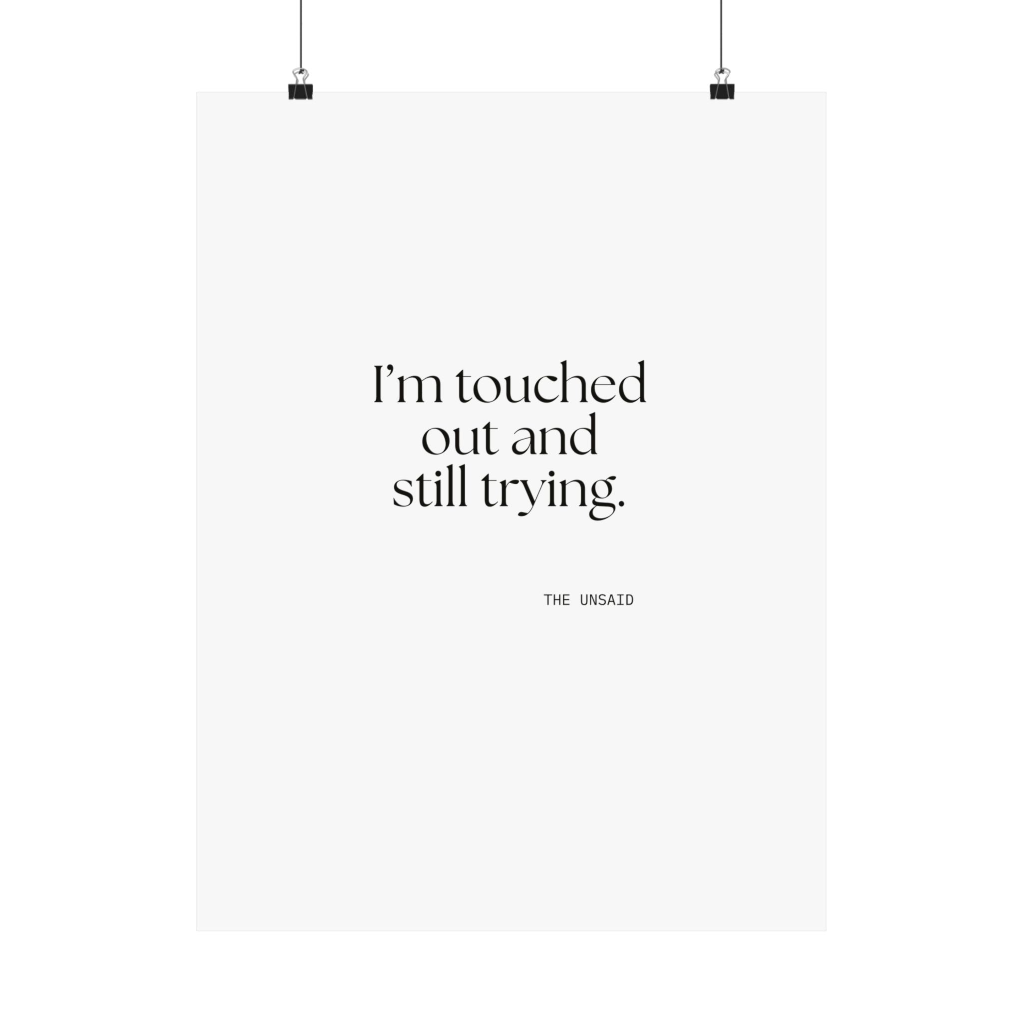 I’m touched out and still trying - Poster - Dry Humor