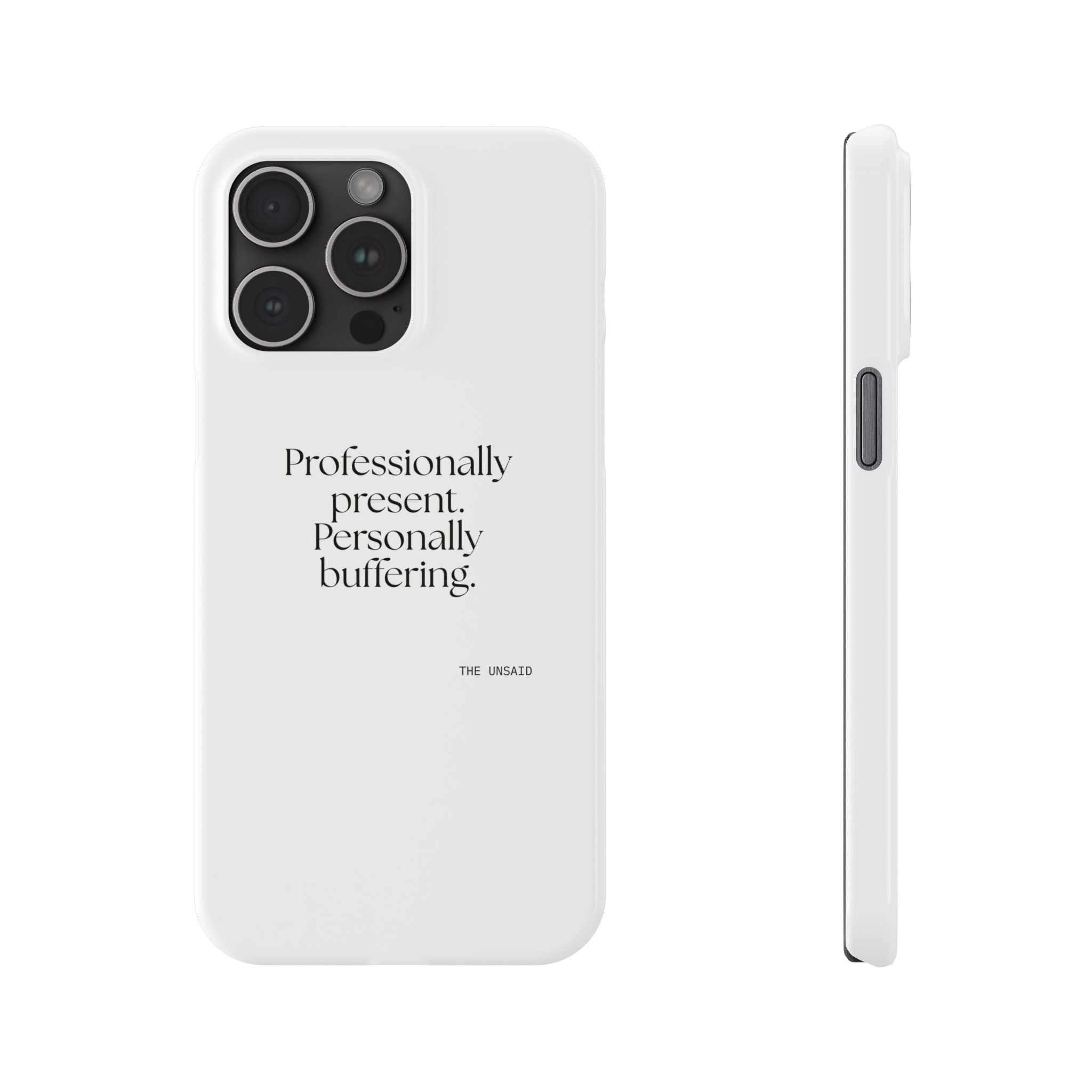 Professionally present. Personally buffering - Phone Case - For Tired Days