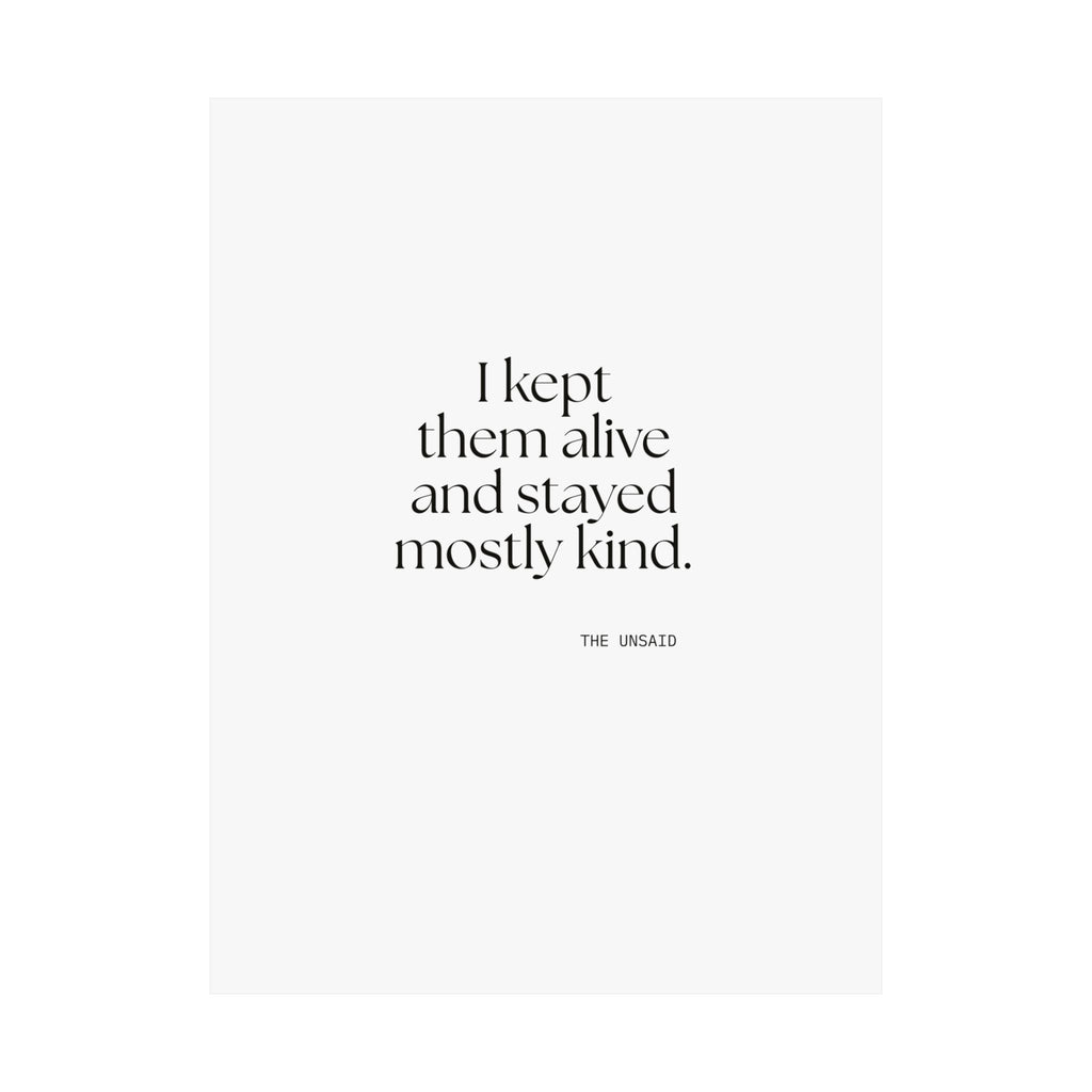 I kept them alive and stayed mostly kind - Poster - Dry Humor