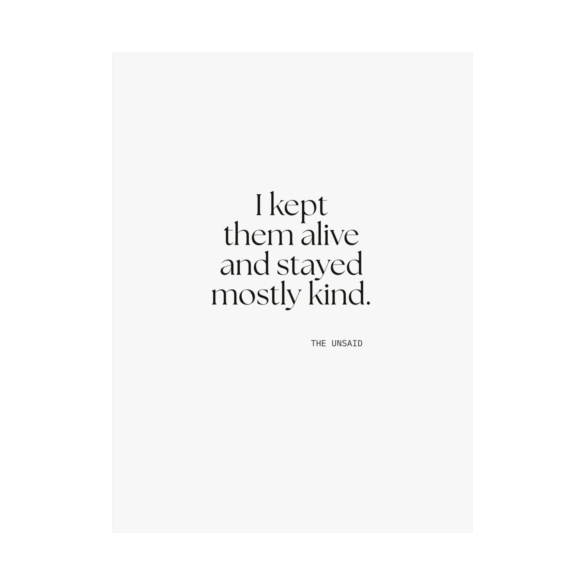 I kept them alive and stayed mostly kind - Poster - Dry Humor