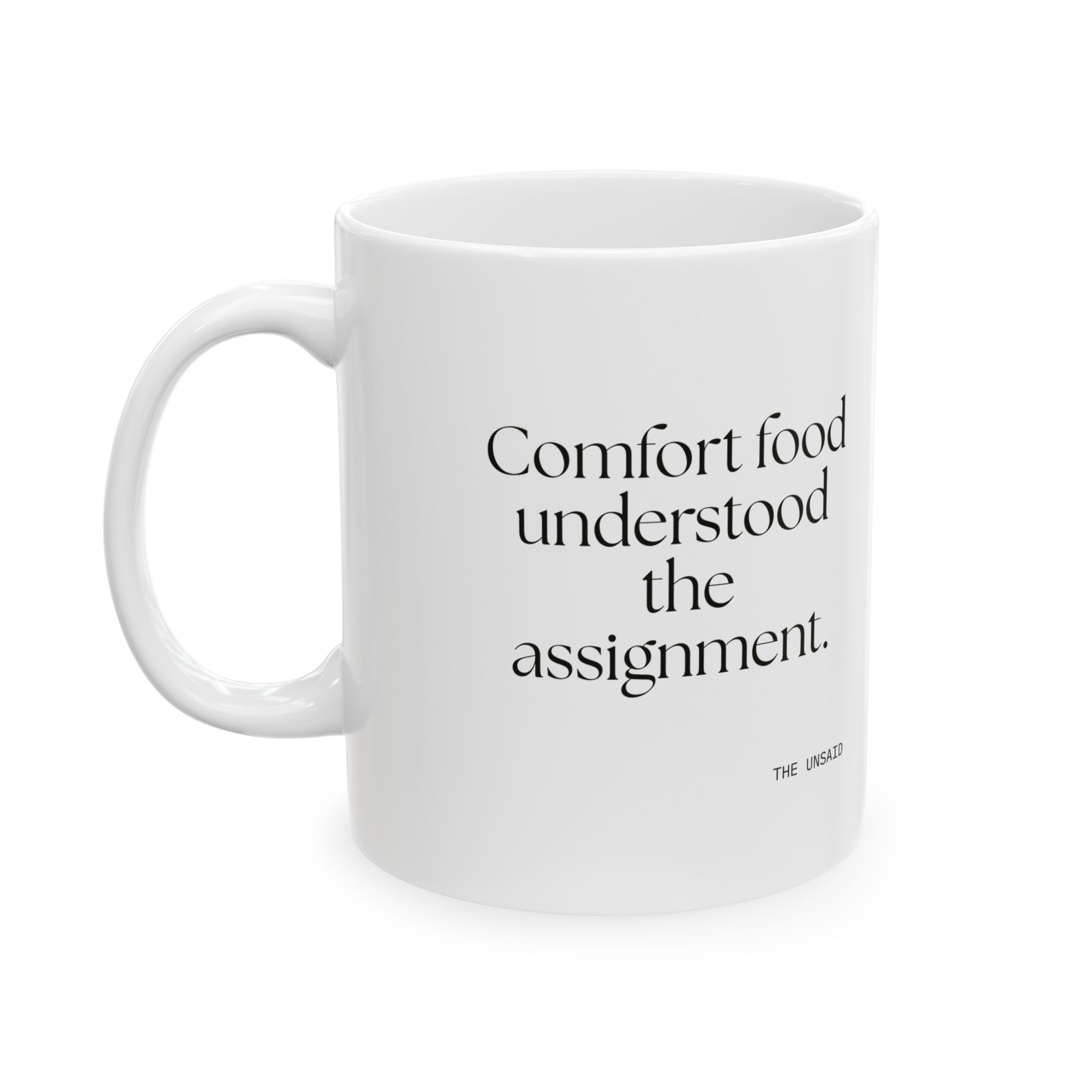 Comfort food understood the assignment - Coffee Mug - Dry Humor