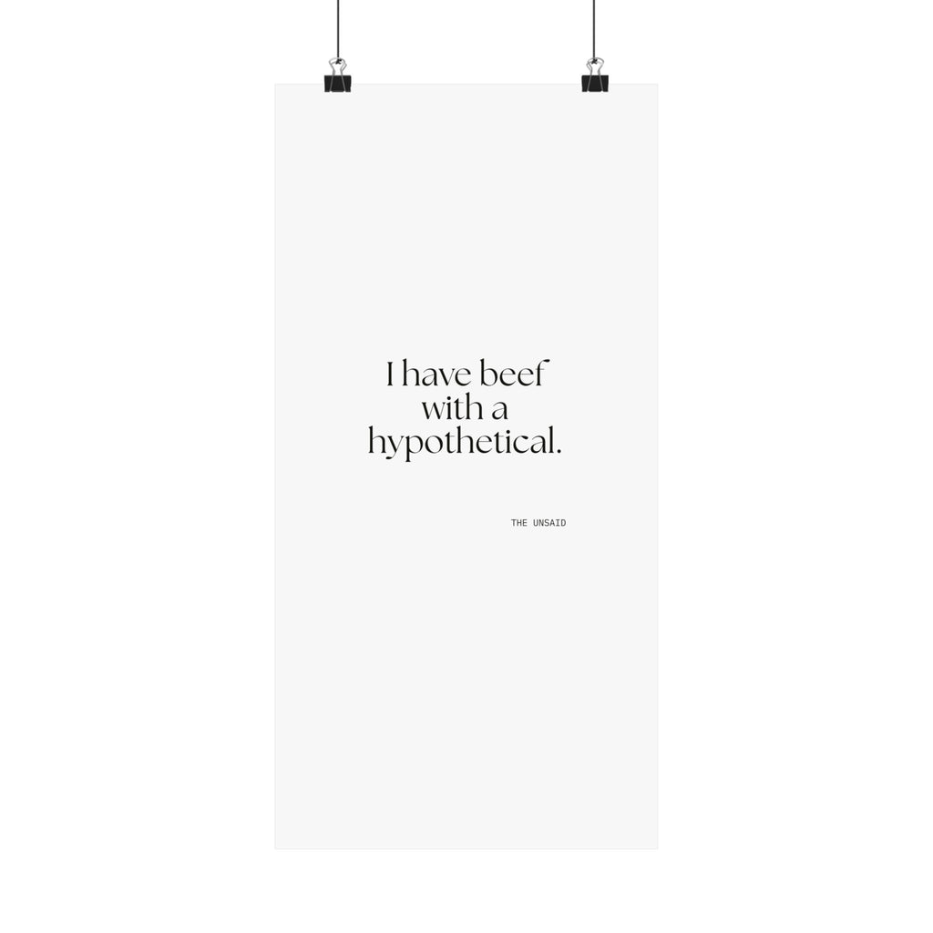 I have beef with a hypothetical - Poster - For Overthinkers
