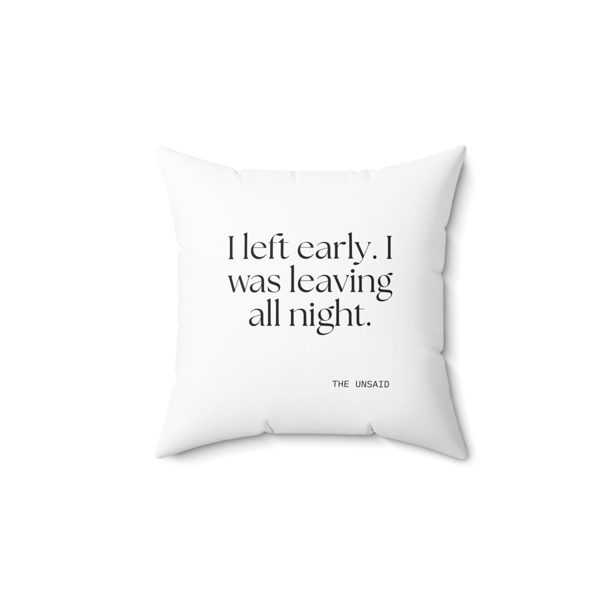 I left early. I was leaving all night - Throw Pillow - For Introverts
