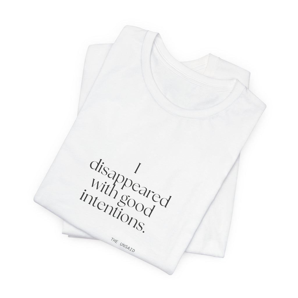I disappeared with good intentions - Shirt - For Introverts