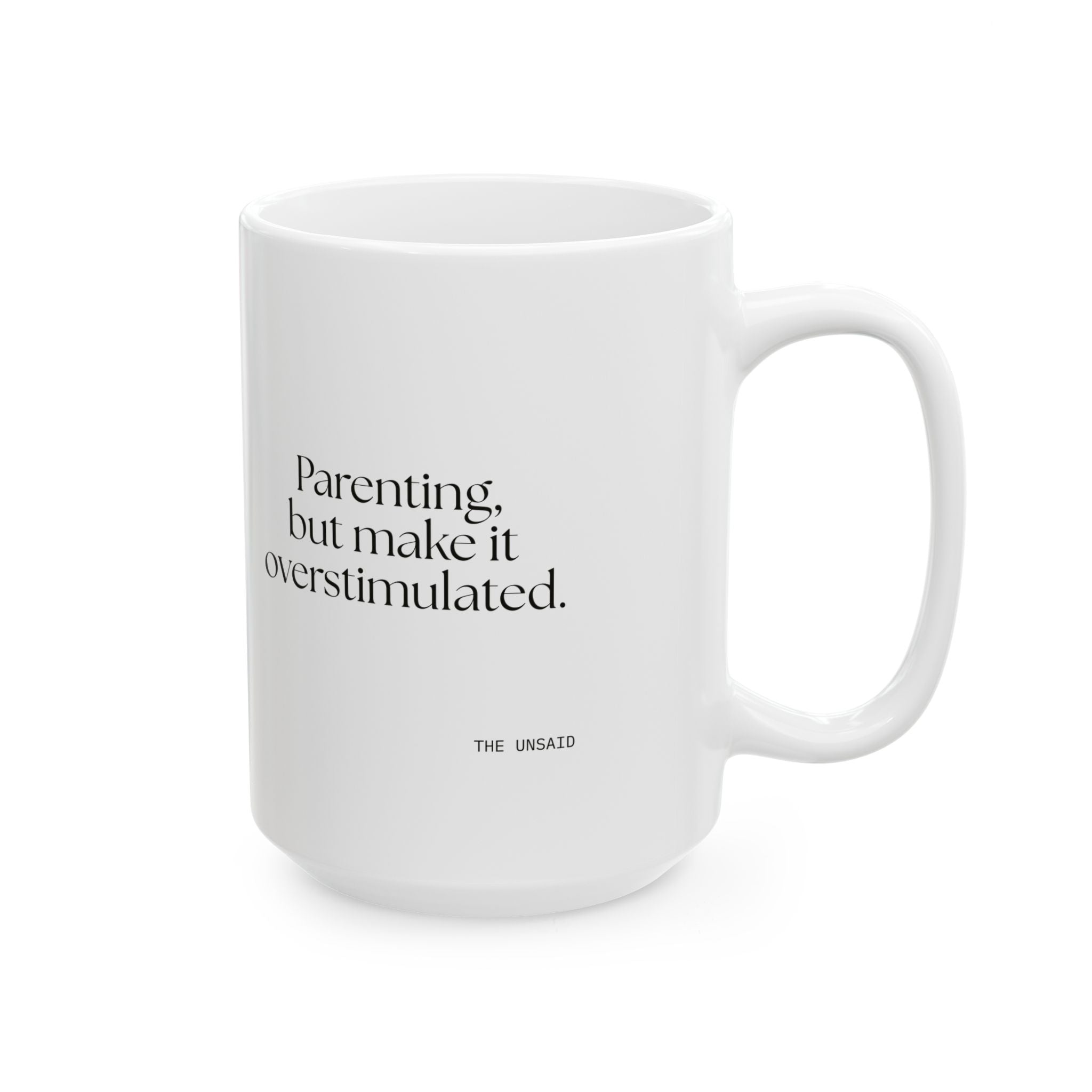 Parenting, but make it overstimulated - Coffee Mug - Dry Humor