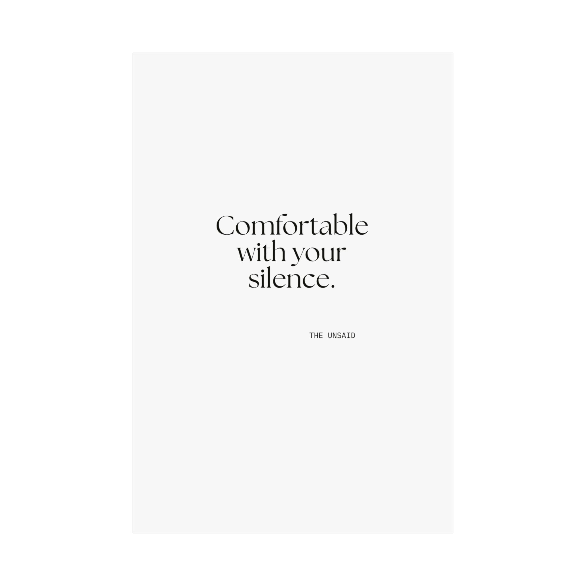 Comfortable with your silence - Poster - For Someone Who Stays