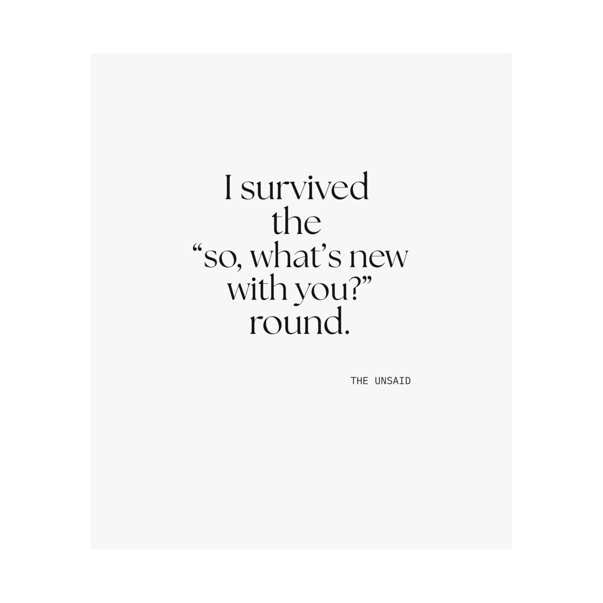 I survived the “so, what’s new with you?” round - Poster - For Someone Who Stays