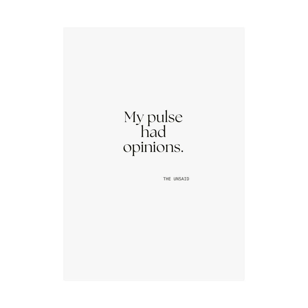 My pulse had opinions - Poster - For Overthinkers