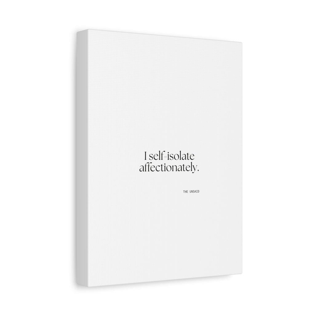 I self-isolate affectionately - Canvas Print - For Introverts