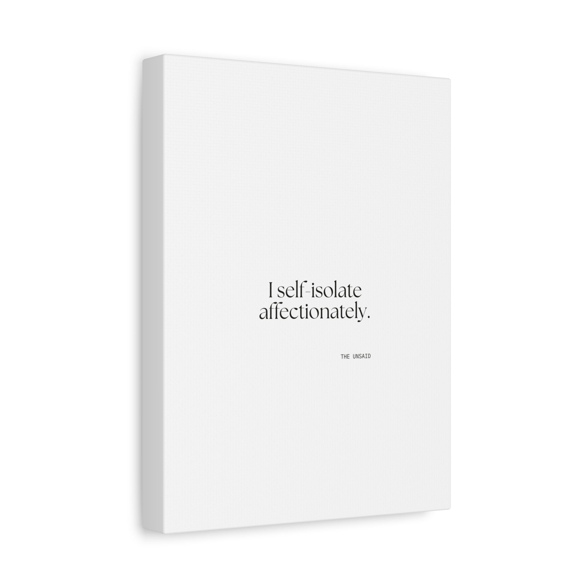 I self-isolate affectionately - Canvas Print - For Introverts