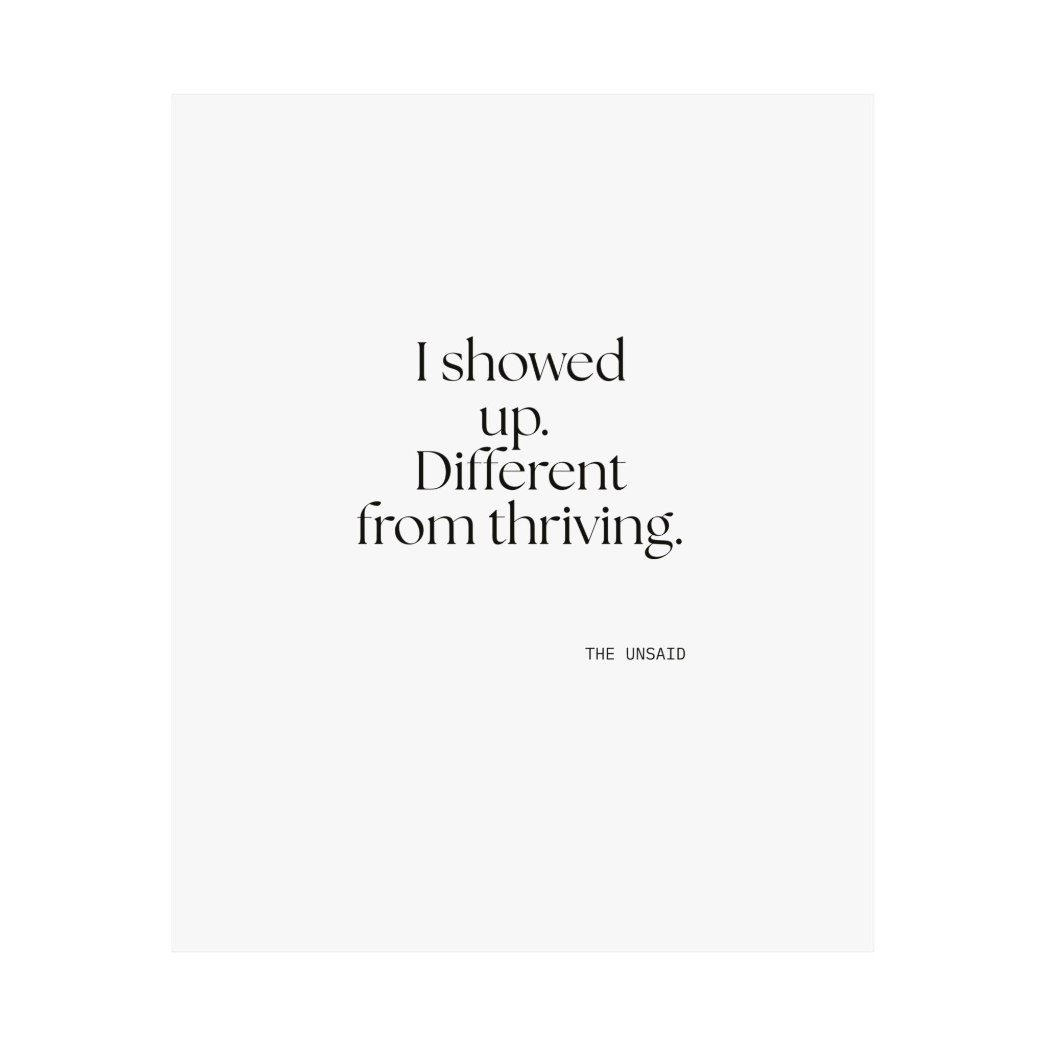 I showed up. Different from thriving - Poster - Dry Humor