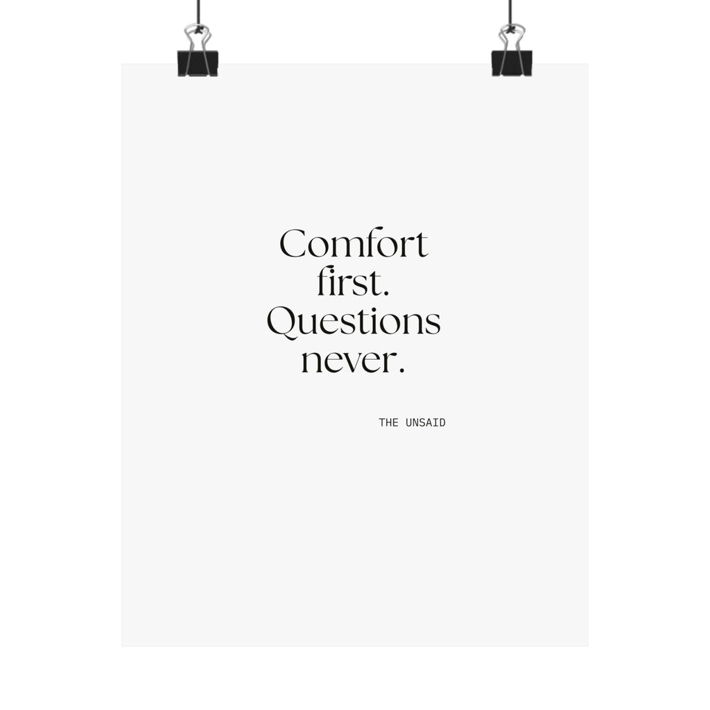 Comfort first. Questions never - Poster - Dry Humor