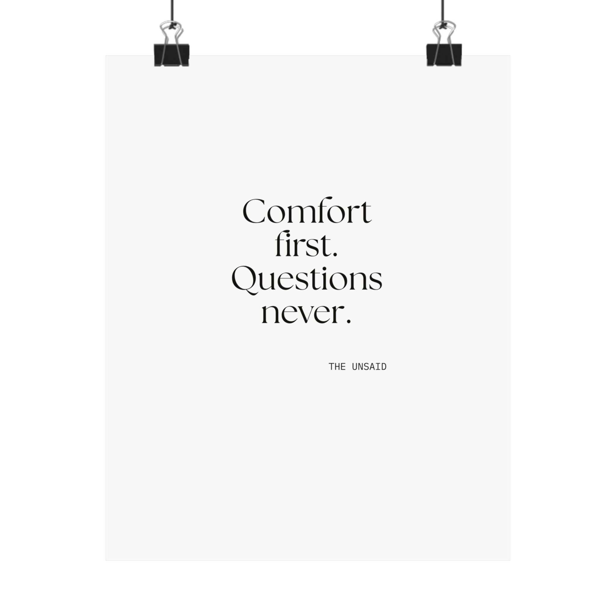 Comfort first. Questions never - Poster - Dry Humor