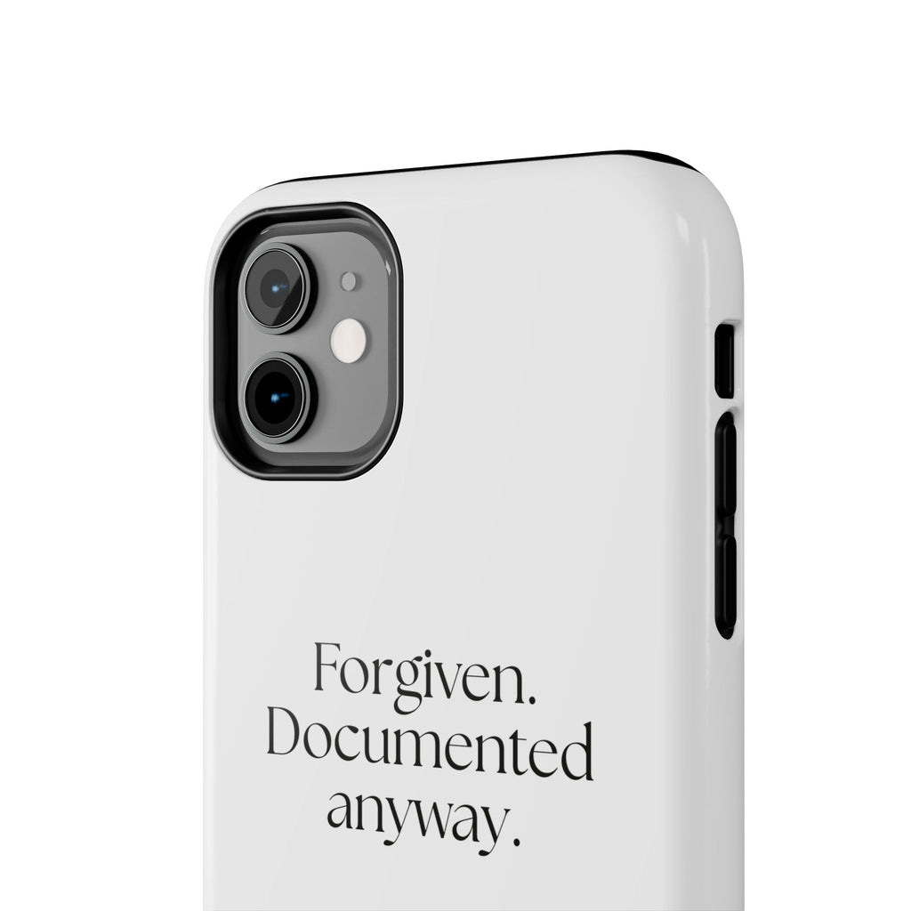 Forgiven. Documented anyway - Tough Phone Case - Dry Humor