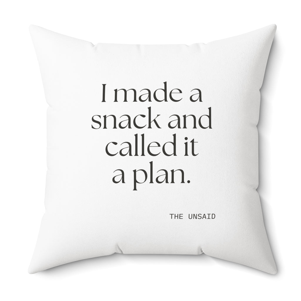 I made a snack and called it a plan - Throw Pillow - Dry Humor
