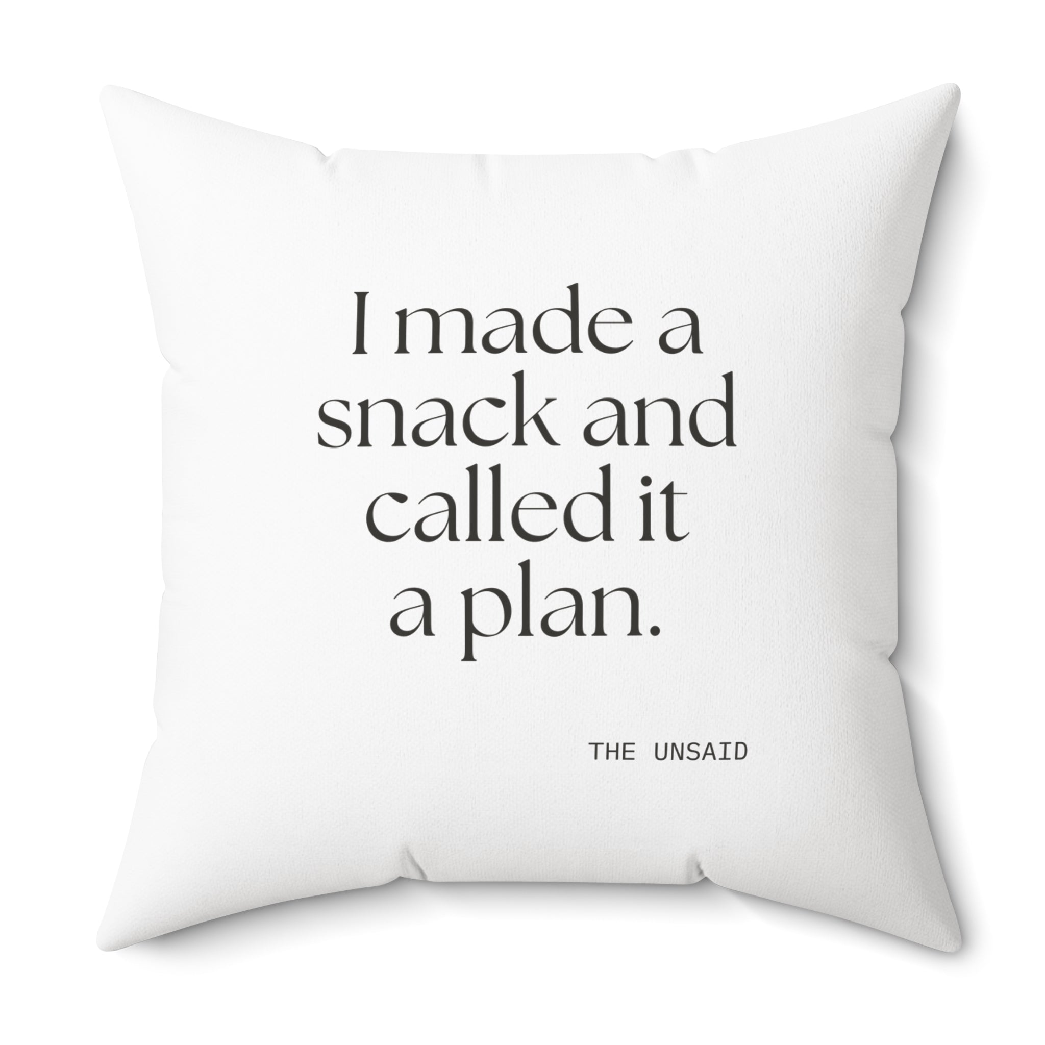 I made a snack and called it a plan - Throw Pillow - Dry Humor