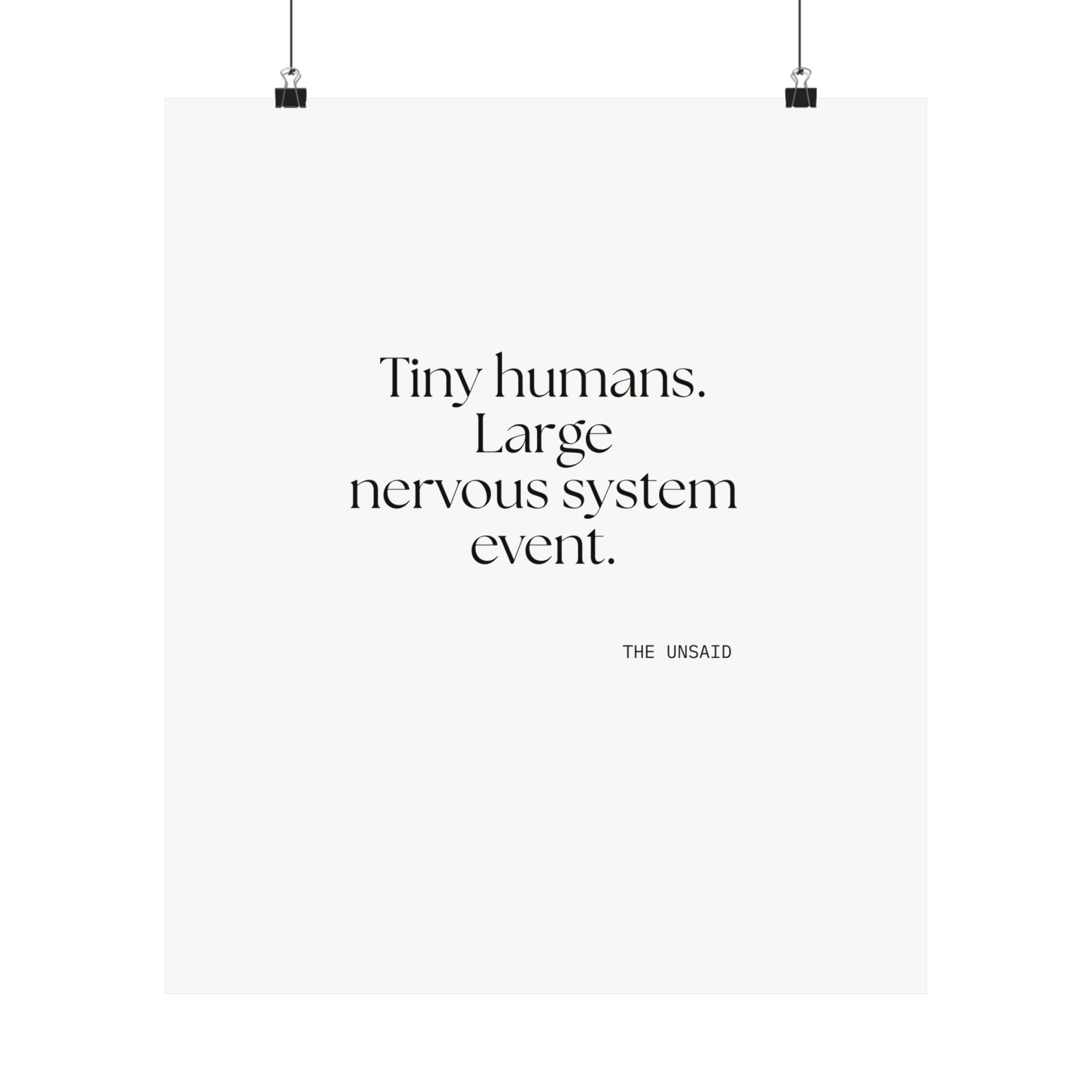 Tiny humans. Large nervous system event - Poster - Dry Humor