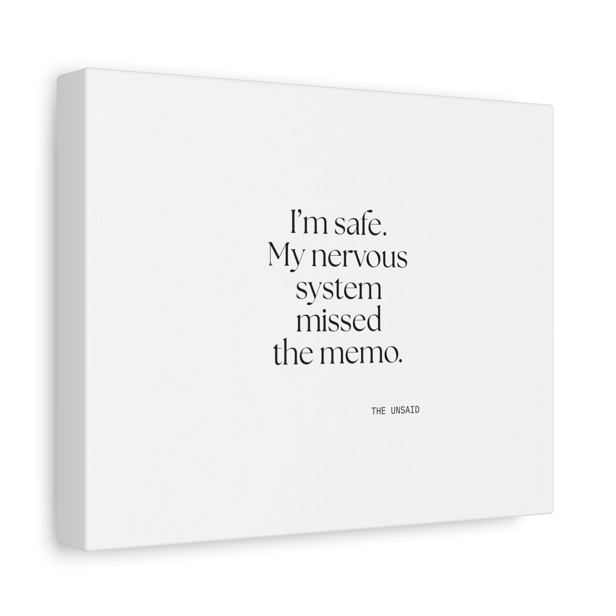 I’m safe. My nervous system missed the memo - Canvas Print - For Quiet Minds