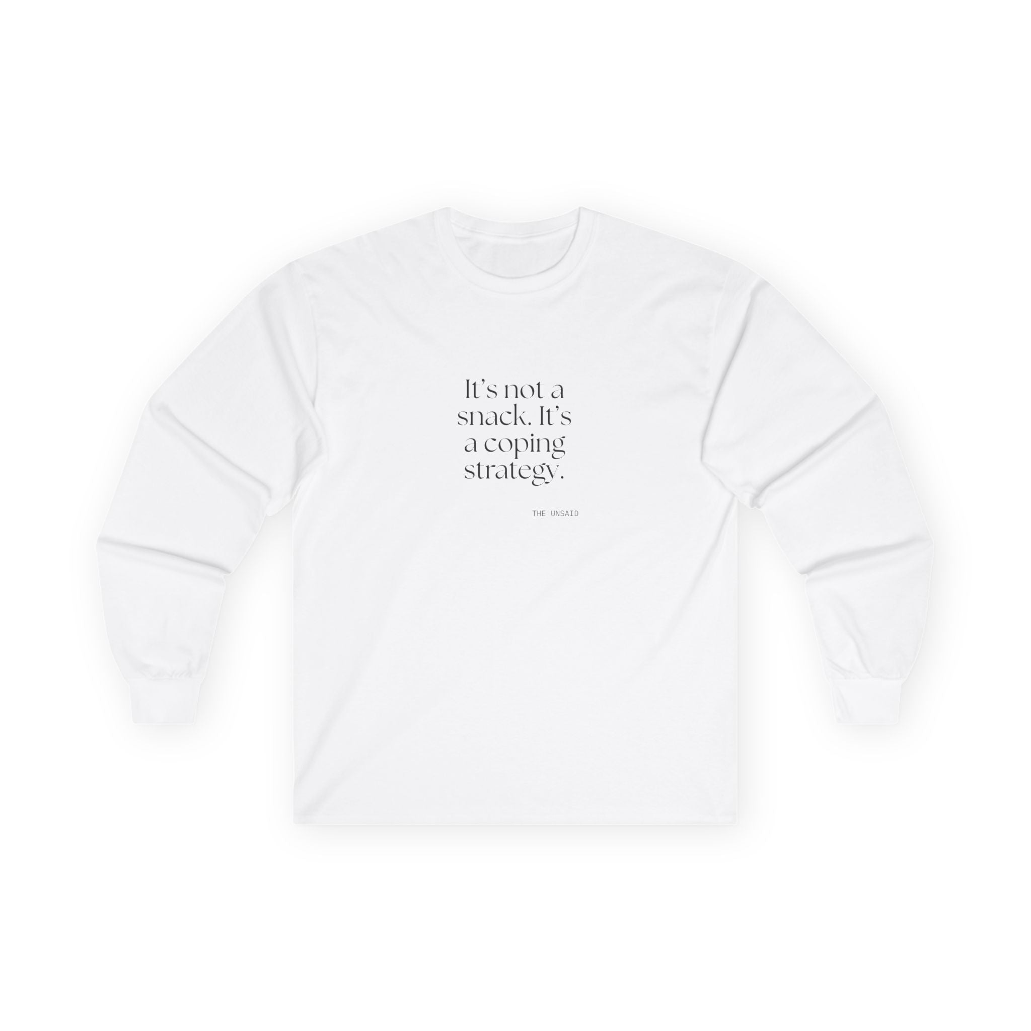 It’s not a snack. It’s a coping strategy - Long Sleeve Shirt - Dry Humor