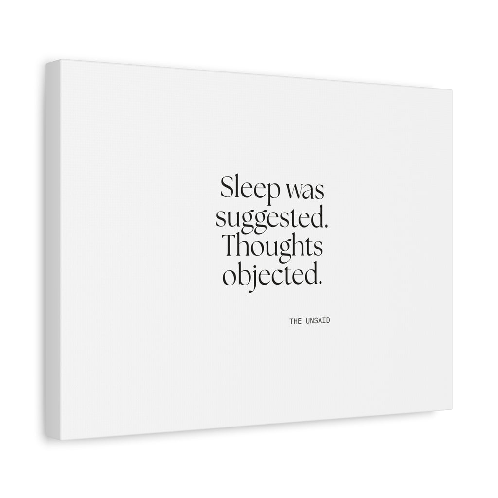 Sleep was suggested. Thoughts objected - Canvas Print - For Overthinkers