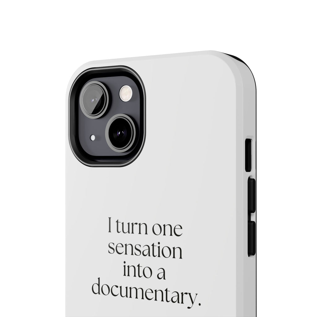 I turned one sensation into a documentary - Tough Phone Case - For Overthinkers