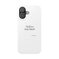 I left to stay kind - Phone Case - For Introverts