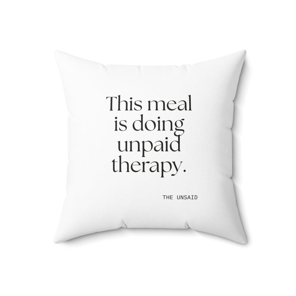 This meal is doing unpaid therapy - Throw Pillow - Dry Humor
